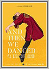 And Then We Danced And Then We Danced