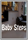 Baby Steps Baby Steps