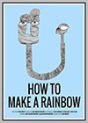 How to Make a Rainbow How to Make a Rainbow