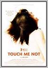 Touch Me Not Touch Me Not