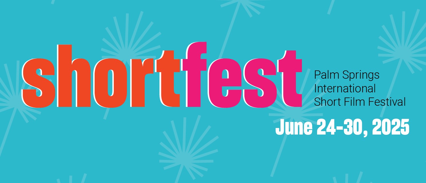 Palm Springs International ShortFest 2025