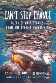 Can T Stop Change Queer Climate Stories From The Florida