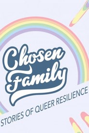 Chosen Family Stories Of Queer Resilience