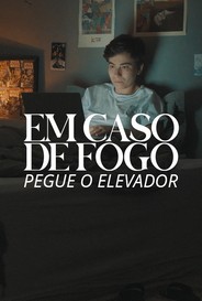 Em Caso De Fogo Pegue O Elevador