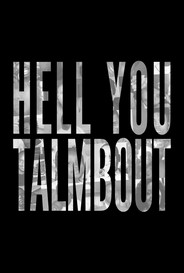 Hell You Talmbout