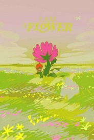 I Am A Flower