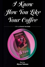 I Know How You Like Your Coffee