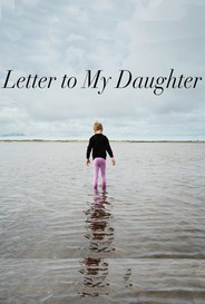 Letter To My Daughter