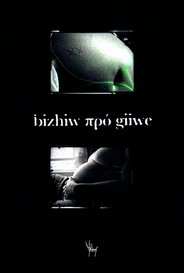 Giiwe Bizhiw Bizhiw Giiwe