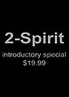 2 Spirit Introductory Special
