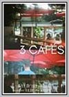 3 Cafes