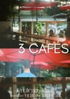3 Cafes