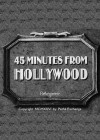 45 Minutes from Hollywood