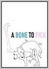 Bone to Pick (A)