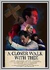 Closer Walk with Thee (A)