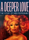 Deeper Love: The Story of Miss Peppermint (A)