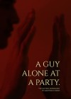 Guy Alone at a Party (A)