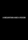 Mountain and a Room (A)