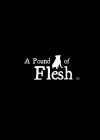 Pound of Flesh (A)