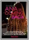 Ana is Coming Back