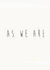 As We Are