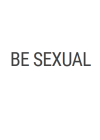 Be Sexual