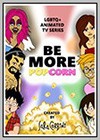 Be More Popcorn