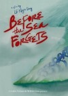 Before the Sea Forgets