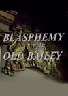 Blasphemy-at-the-Old-Bailey.jpg
