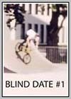 Blind Date #1 & #2