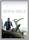Bob & Dale