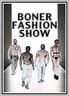 Boner Fashion Show