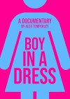 Boy in a Dress: A Documentary