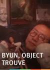 Byun, objet trouvé