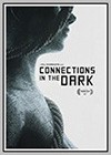 Connections in the Dark