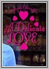 Delicate Love (A)