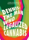 Dennis-The-Man-Who-Legalized-Cannabis.jpg