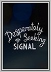 Desperately Seeking Signal