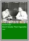 Don't Smoke That Cigarette