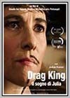 Drag King, Il Sogno di Julia