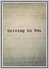 Driving to You
