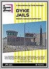 Dyke Jails