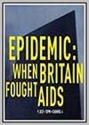 Epidemic: When Britain Fought Aids
