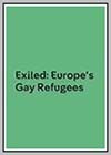 Exiled: Europes Gay Refugees