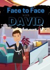 Face to Face with David