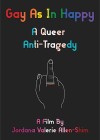 Gay as in Happy: A Queer Anti-Tragedy