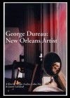 George Dureau: New Orleans Artist