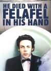 He Died with a Felafel in His Hand