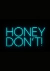 Honey Don't! Honey Don't!