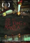 How-to-Die-Young-in-Manila2.jpg